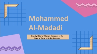 Mohammed Al-Madadi - A Smart Decision-Maker - Doha, Qatar