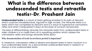 What is the difference between undescended testis and retractile testis-Dr. Prashant Jain. Prashant Jain