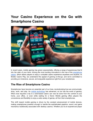 BLOG 2 _ MONTH 7 _ Your Casino Experience on the Go with Smartphone Casino
