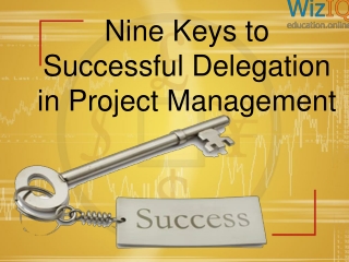 Nine keys to successful delegation in project management