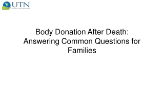 Body Donation After Death Answering Common Questions for Families