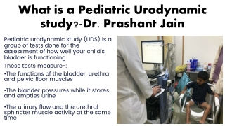 What is a Pediatric Urodynamic study-Dr. Prashant Jain