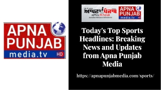 Latest Sports News with Apna Punjab Media