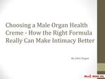 Choosing a Male Organ Health Creme - The Right Formula