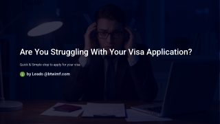 Are-You-Struggling-With-Your-Visa-Application