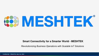 _Smart Connectivity for a Smarter World - MESHTEK