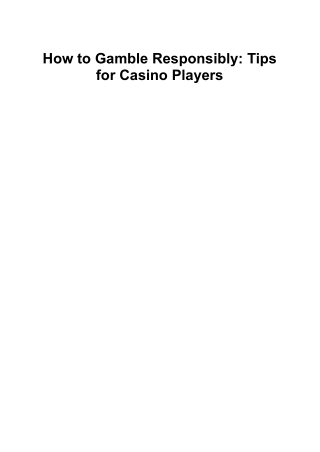 How to Gamble Responsibly Tips for Casino Players