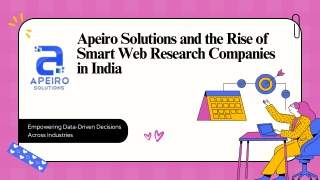 Apeiro Solutions and the Rise of Smart Web Research Companies in India