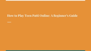 How to Play Teen Patti Online_ A Beginner’s Guide