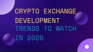 Crypto Exchange Development Trends to Watch in 2025