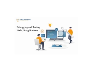Debugging and Testing Node JS Applications