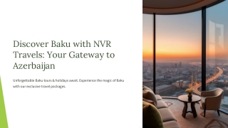 Discover-Baku-with-NVR-Travels-Your-Gateway-to-Azerbaijan (1)