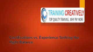 Certifications vs. Experience Striking the Right Balance