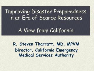 Improving Disaster Preparedness in an Era of Scarce Resources A View from California