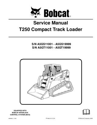 BOBCAT T250 COMPACT TRACK LOADER Service Repair Manual Instant Download (SN A5GT11001-A5GT19999)