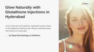 Glow Naturally with Glutathione Injections in Hyderabad