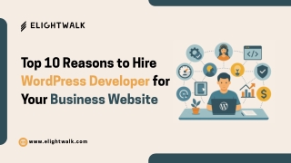 Top 10 Reasons to Hire WordPress Developer for Your Business Website