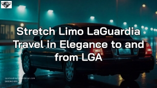 Stretch Limo LaGuardia Travel in Elegance to and from LGA