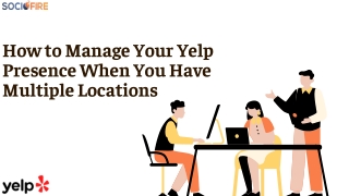 How to Manage Your Yelp Presence When You Have Multiple Locations (1)