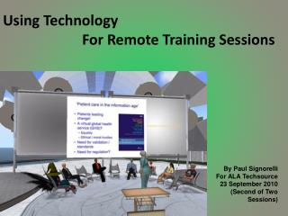 Using Technology 		 For Remote Training Sessions