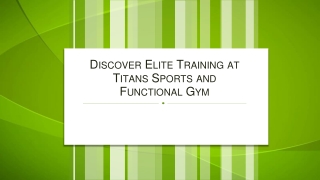 Discover Elite Training at Titans Sports and Functional Gym