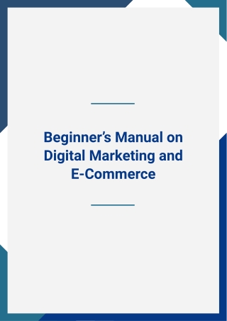 Beginner’s Manual on Digital Marketing and E-Commerce