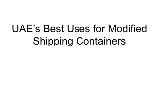 UAE’s Best Uses for Modified Shipping Containers