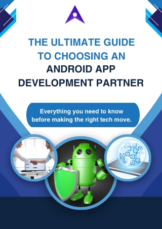 The Ultimate Guide to Choosing an Android App Development Partner
