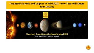 Planetary Transits and Eclipses in May 2025 How They Will Shape Your Destiny