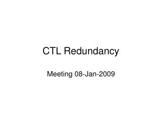 CTL Redundancy