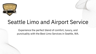 Reliable and Luxurious Limo Services in Seattle, WA