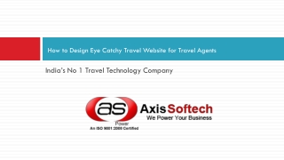 How to Design Eye Catchy Travel Website for Travel Agents