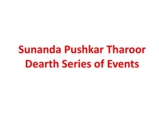 Sunanda Pushkar Tharoor Dearth Series of Events