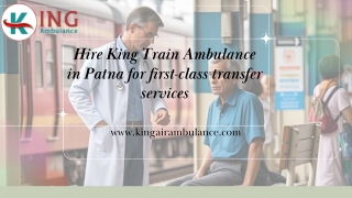 Hire King Train Ambulance in Patna and Ranchi for first-class transfer services