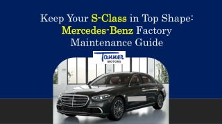 Keep Your S-Class in Top Shape Mercedes-Benz Factory Maintenance Guide