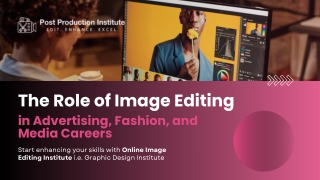 The Role of Image Editing in Advertising, Fashion, and Media Careers