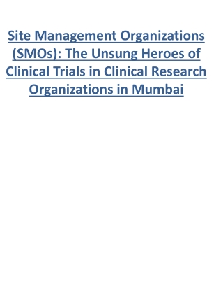 Site Management Organizations (SMOs) The Unsung Heroes of Clinical Trials in Clinical Research Organizations in Mumbai