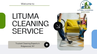 LITUMA CLEANING SERVICE – Trusted Residential & Commercial Cleaning in Ridgewood