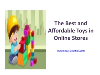 The Best and Affordable Toys in Online Stores