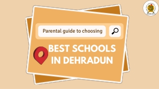PARENTAL GUIDE TO CHOOSING BEST SCHOOLS IN DEHRADUN