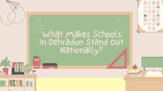 What Makes Schools In Dehradun Stand Out Nationally
