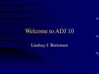 Welcome to ADJ 10