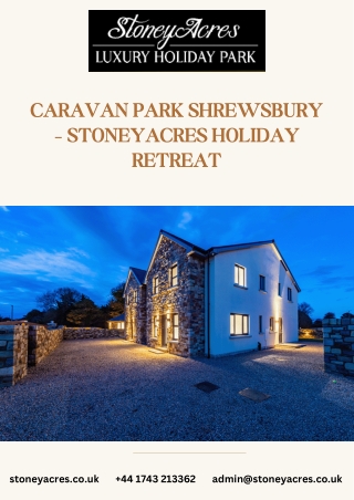 Caravan Park Shrewsbury – Stoneyacres Holiday Retreat