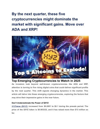 By the next quarter, these five cryptocurrencies might dominate the market with significant gains. Move over ADA and XRP