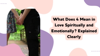 What Does 4 Mean in Love Spiritually and Emotionally Explained Clearly