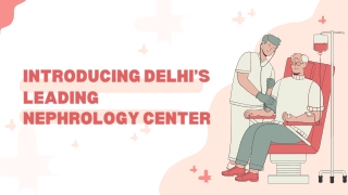 Delhi's Top Nephrologist  Epitome Hospital