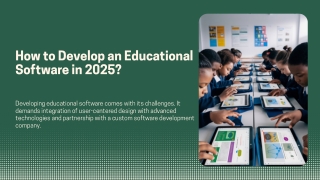 How to Develop an Educational Software in 2025?