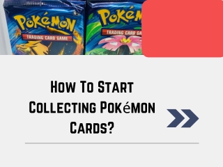How To Start Collecting Pokémon Cards?