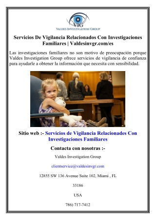 Servicios De Vigilancia Relacionados Con Investigaciones Familiares   Valdesinvgr.com es
