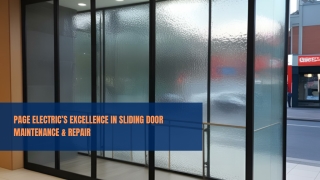Page Electric’s Excellence in Sliding Door Maintenance & Repair